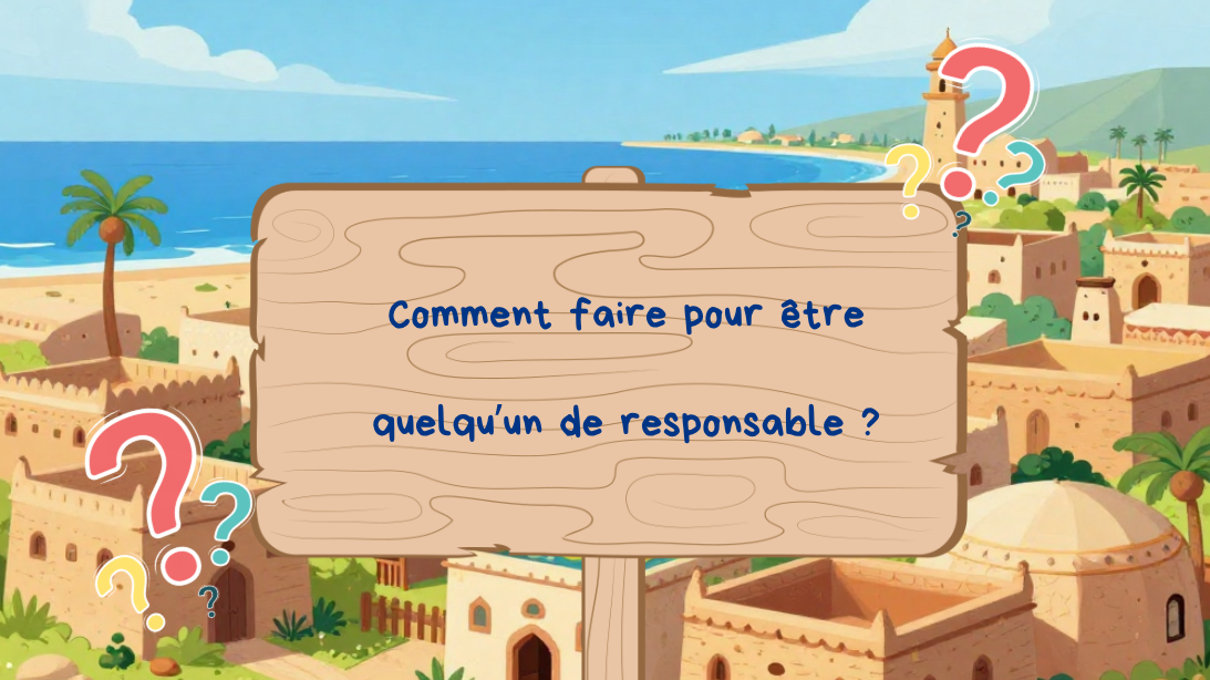 Comment être responsable