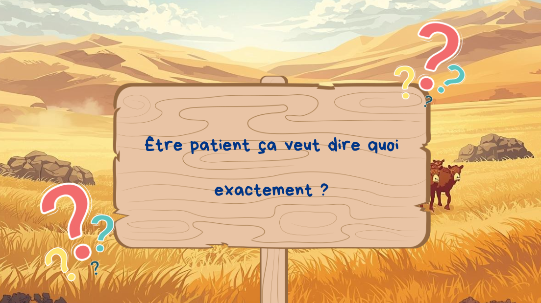 Exemple de travail autour de la patience